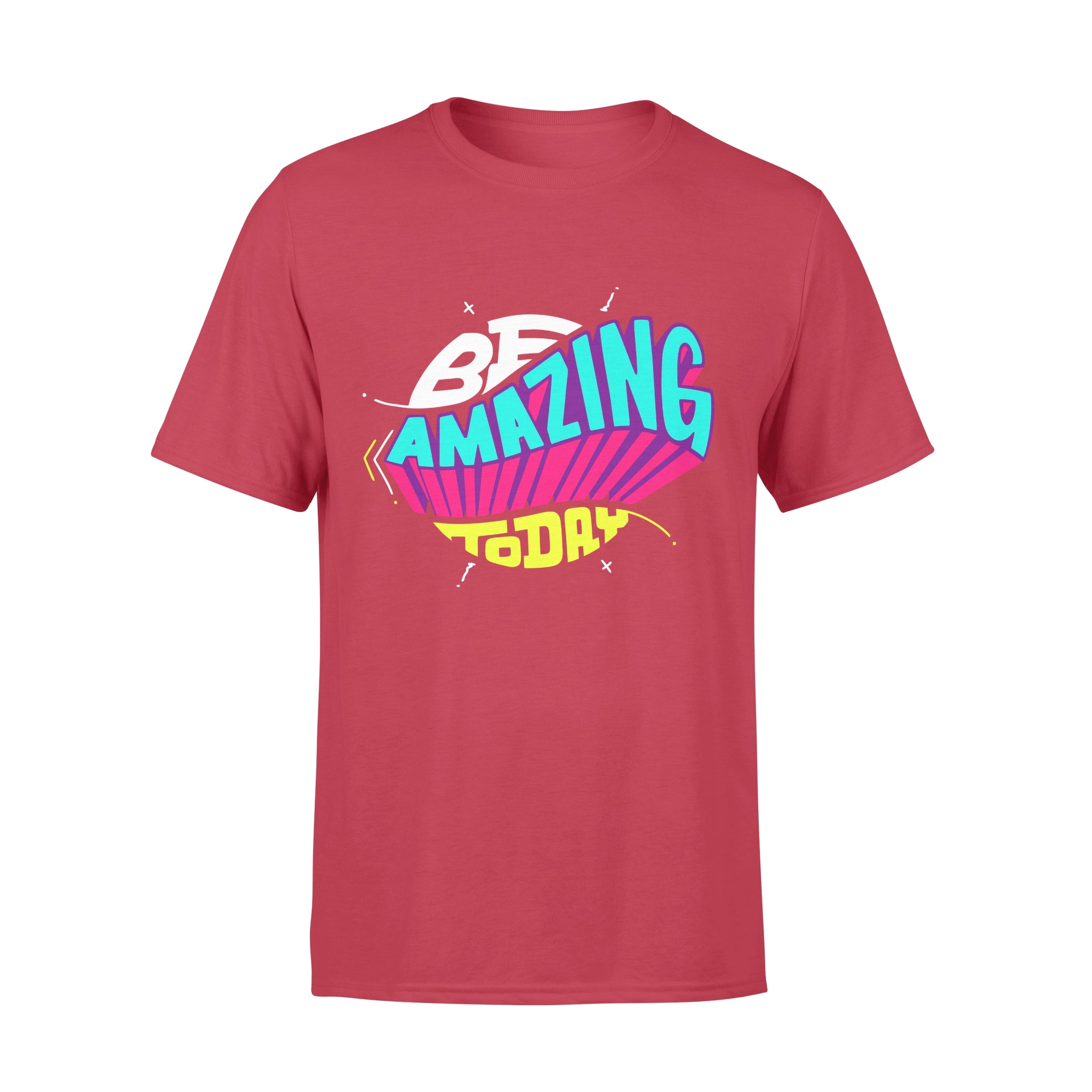 Be Amazing Today -  T-shirt