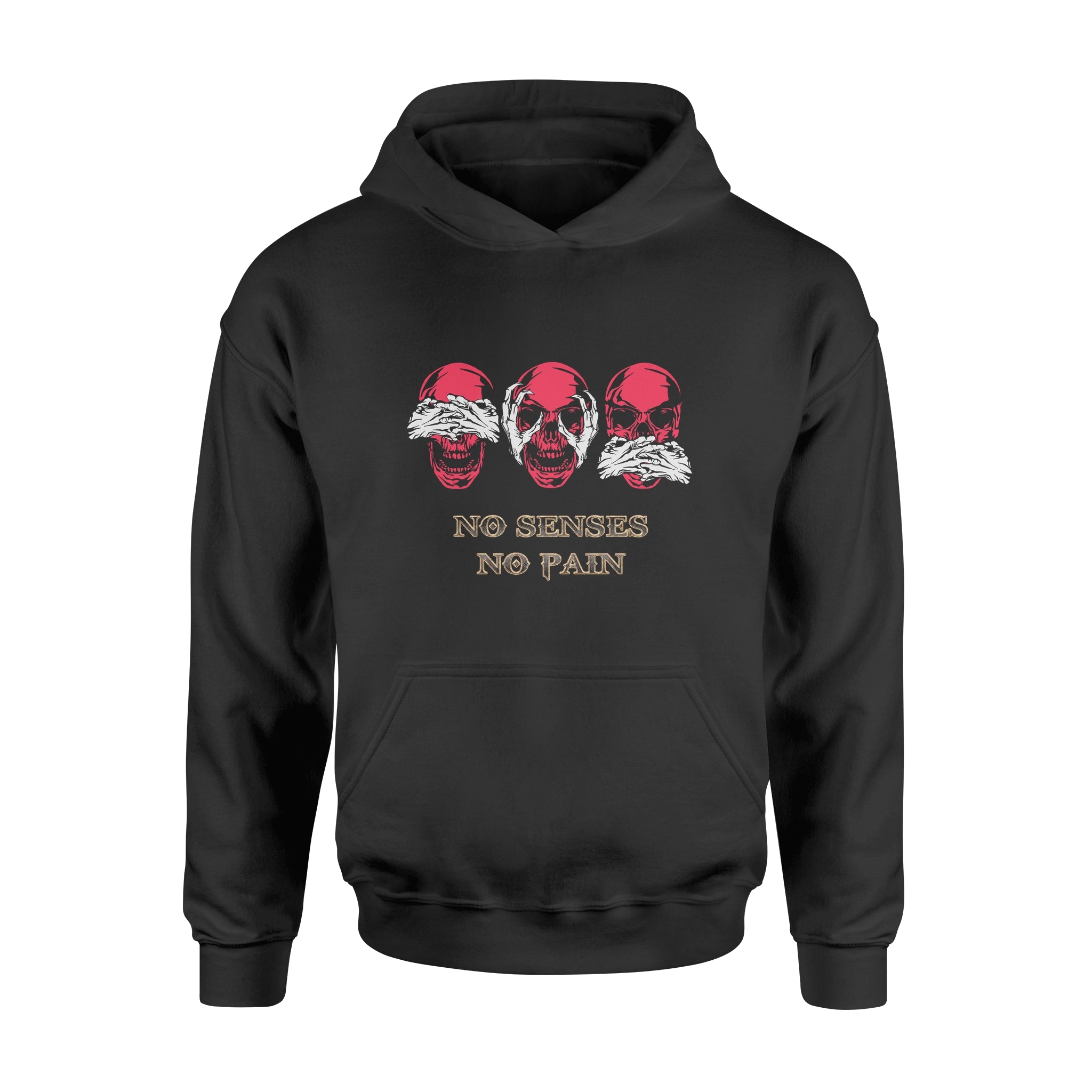 No Senses No Pain - Hoodie