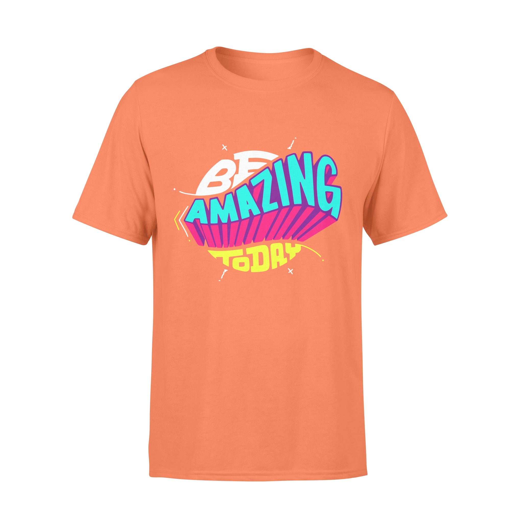 Be Amazing Today -  T-shirt