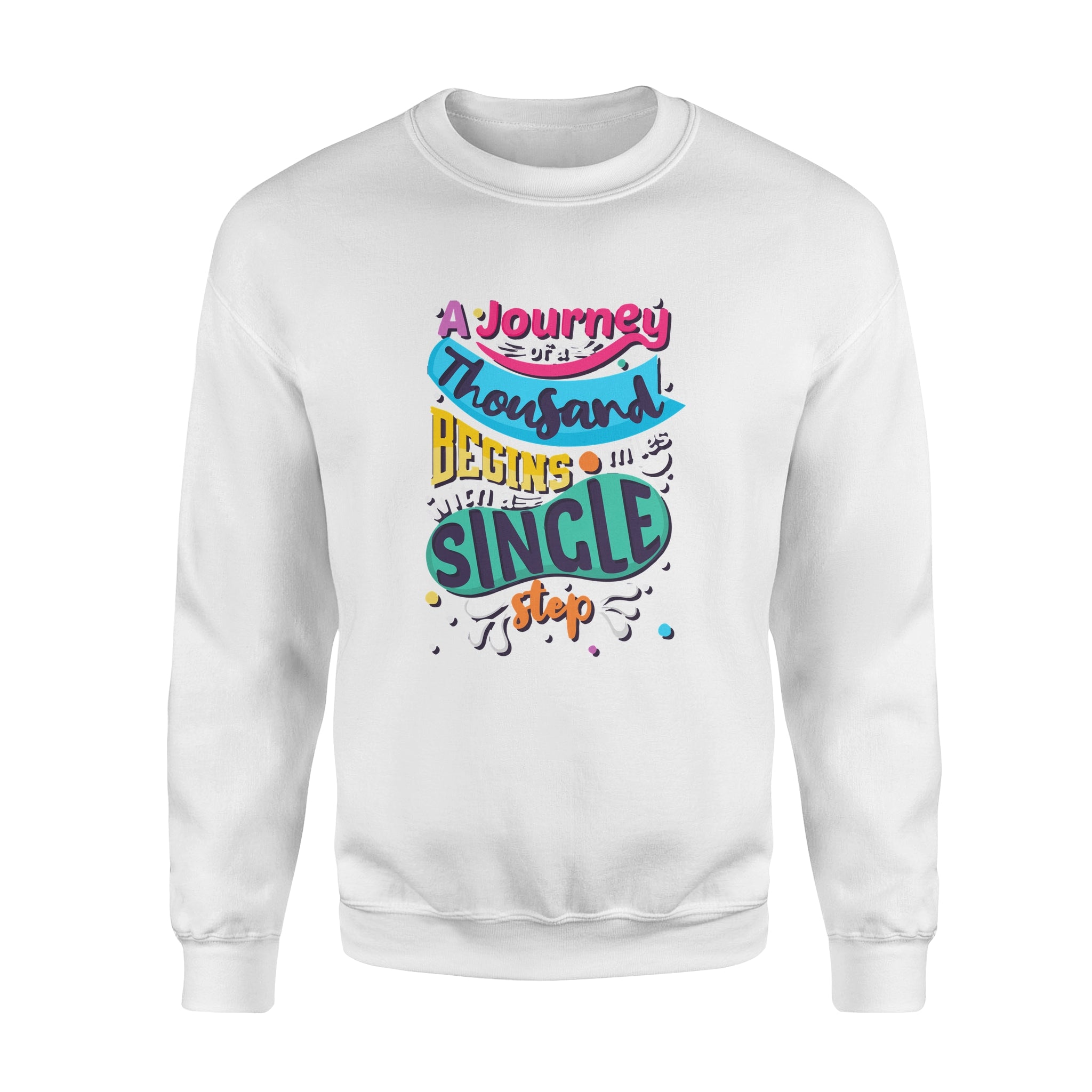Aj Journey of a Thousand Miles Begins with a Single Step - Fleece Sweatshirt