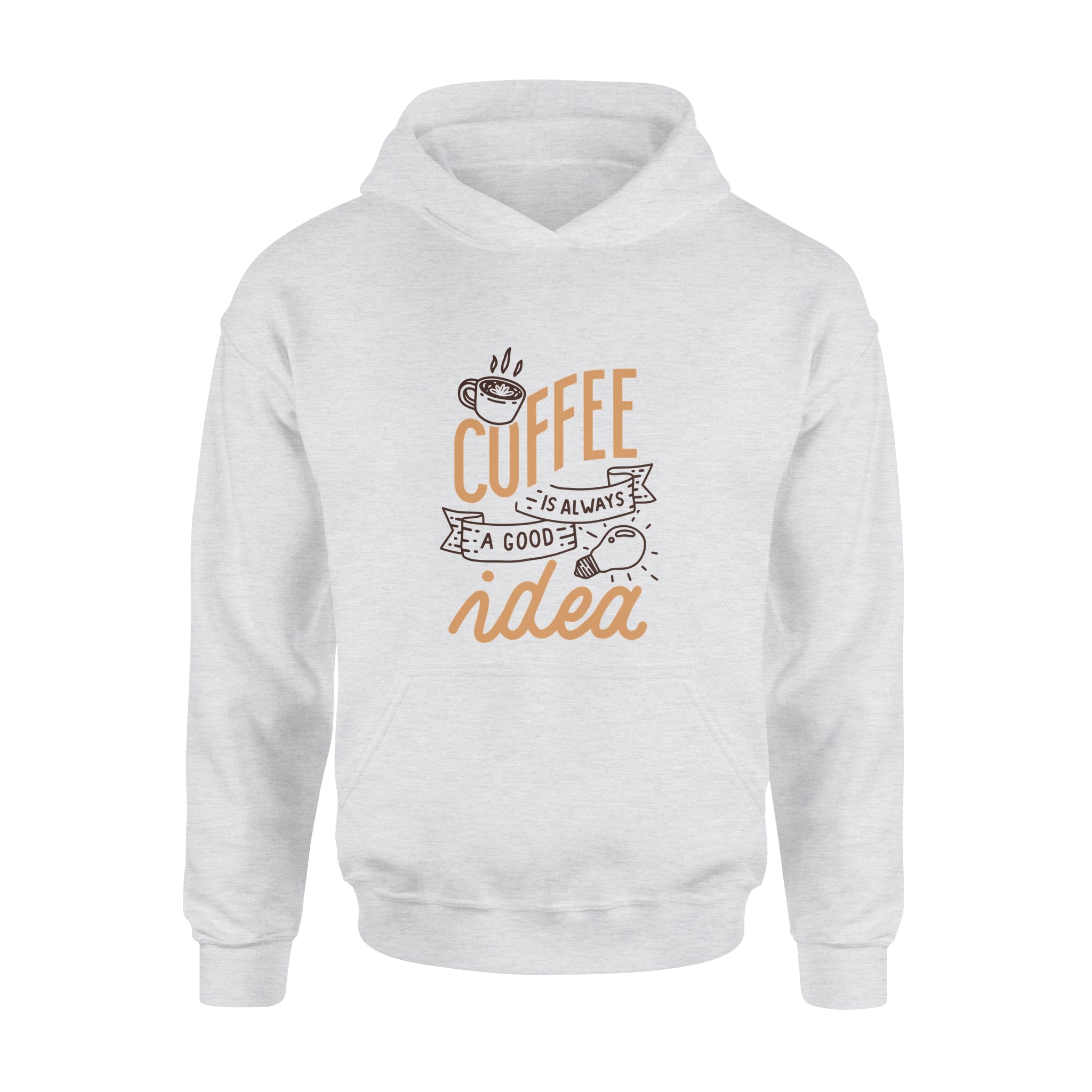 Coffee is always A Good Idea - Hoodie