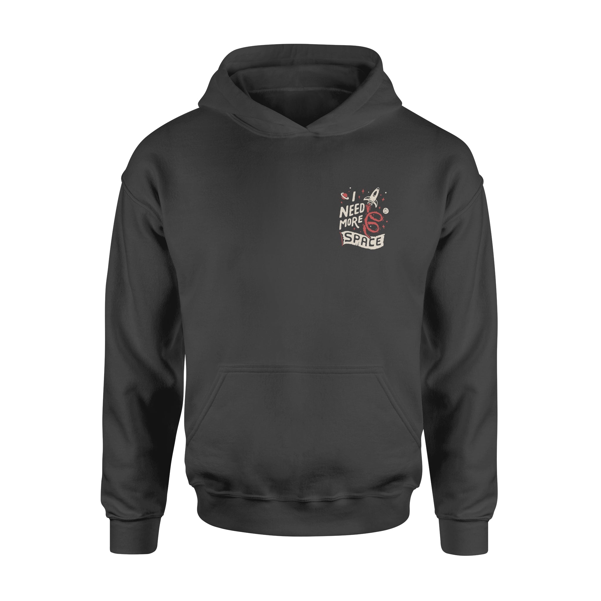 I Need More Space - Hoodie