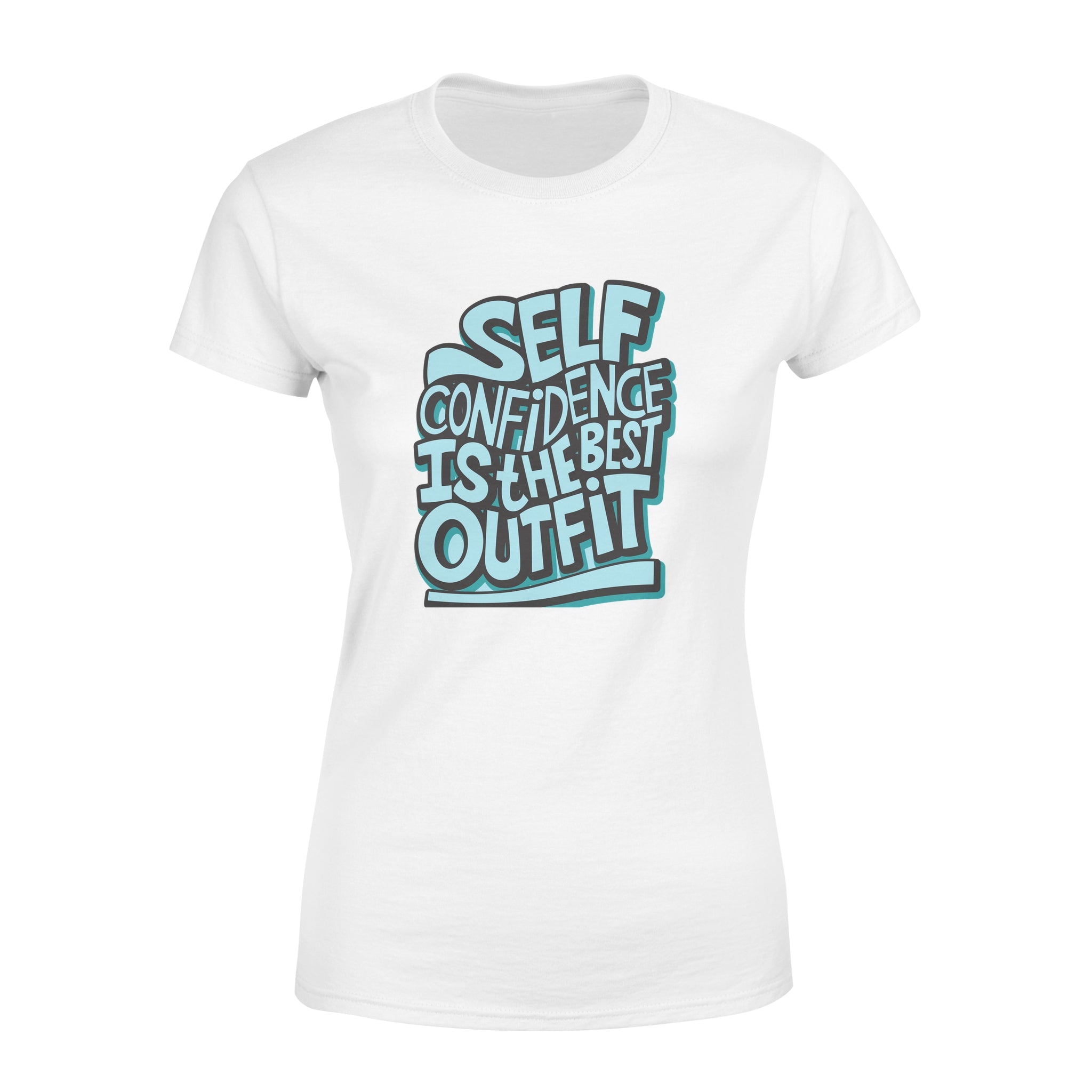 Self Confidence Is The Best Outfit -  Women's T-shirt