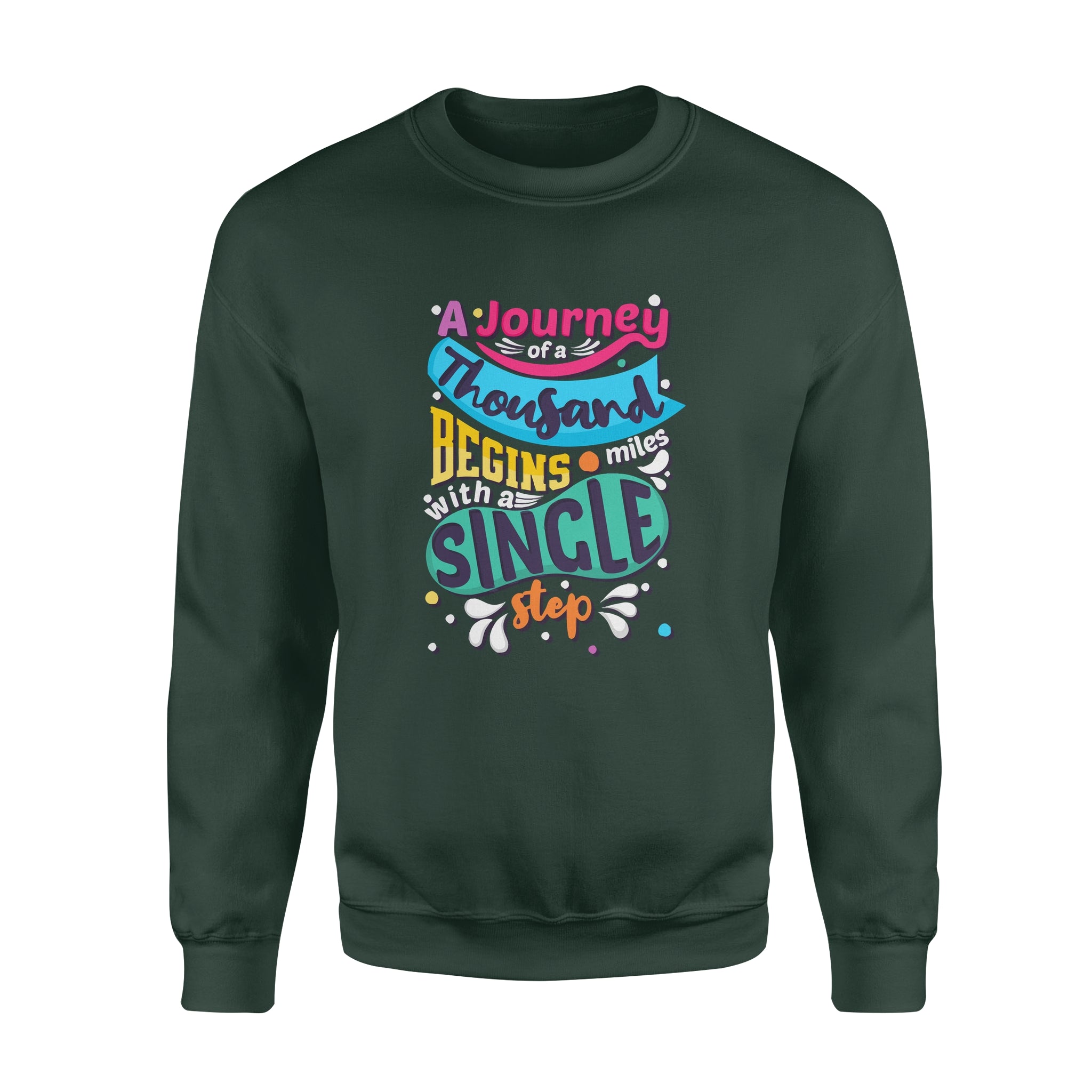 Aj Journey of a Thousand Miles Begins with a Single Step - Fleece Sweatshirt