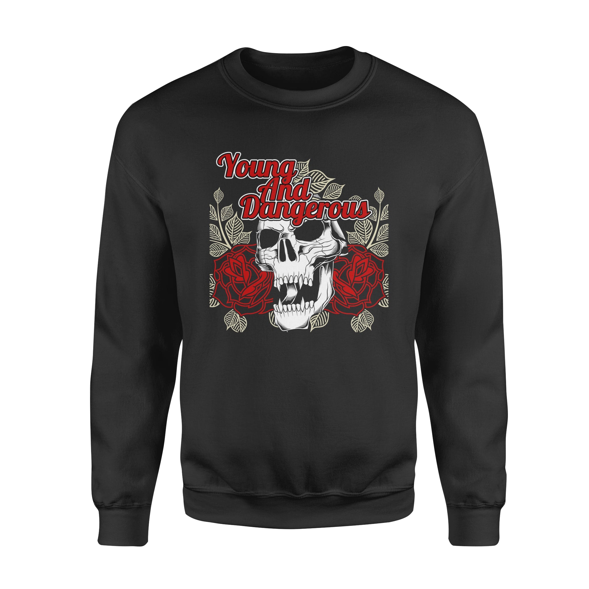 Young and Dangerous -  Fleece Sweatshirt
