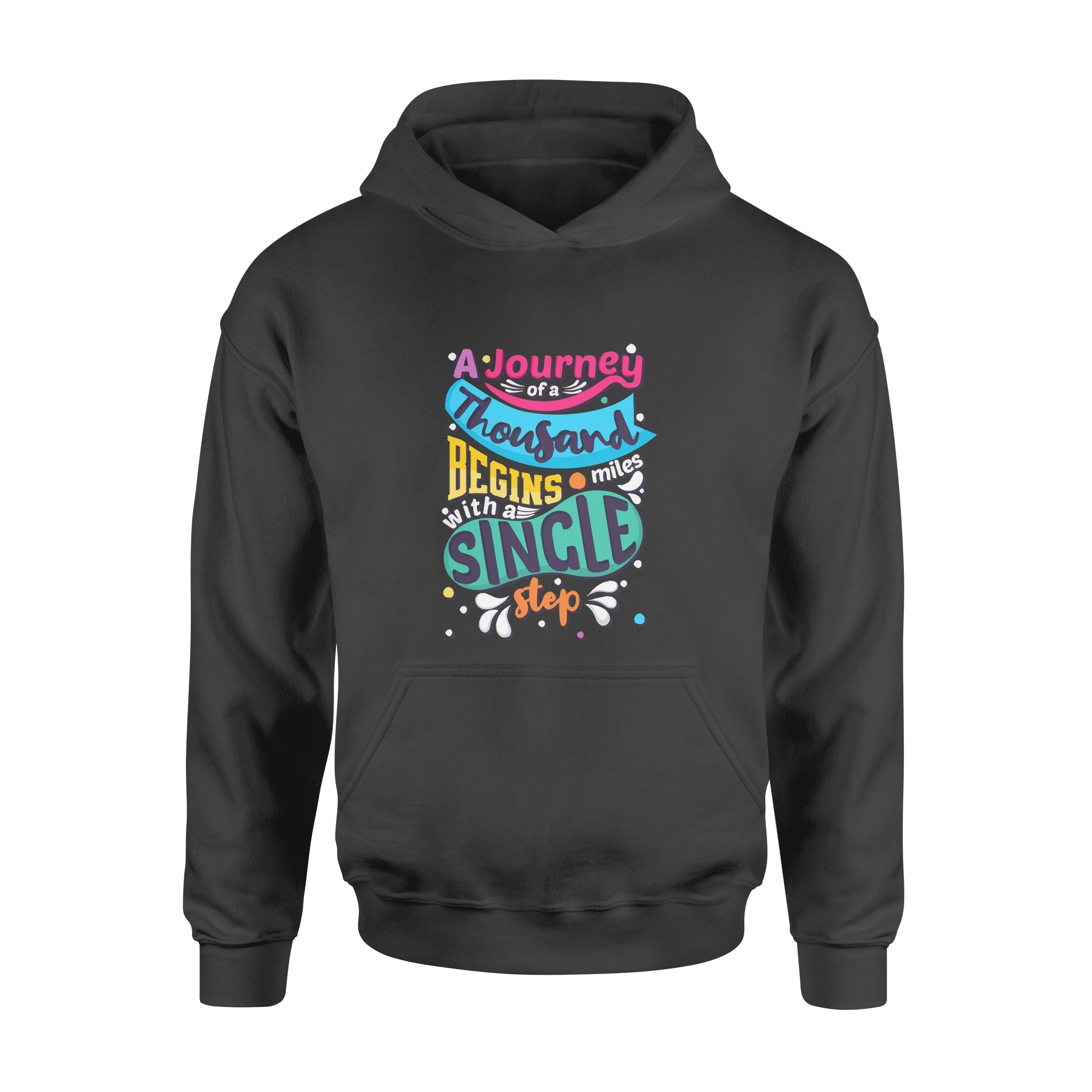 Aj Journey of a Thousand Miles Begins with a Single Step - Hoodie