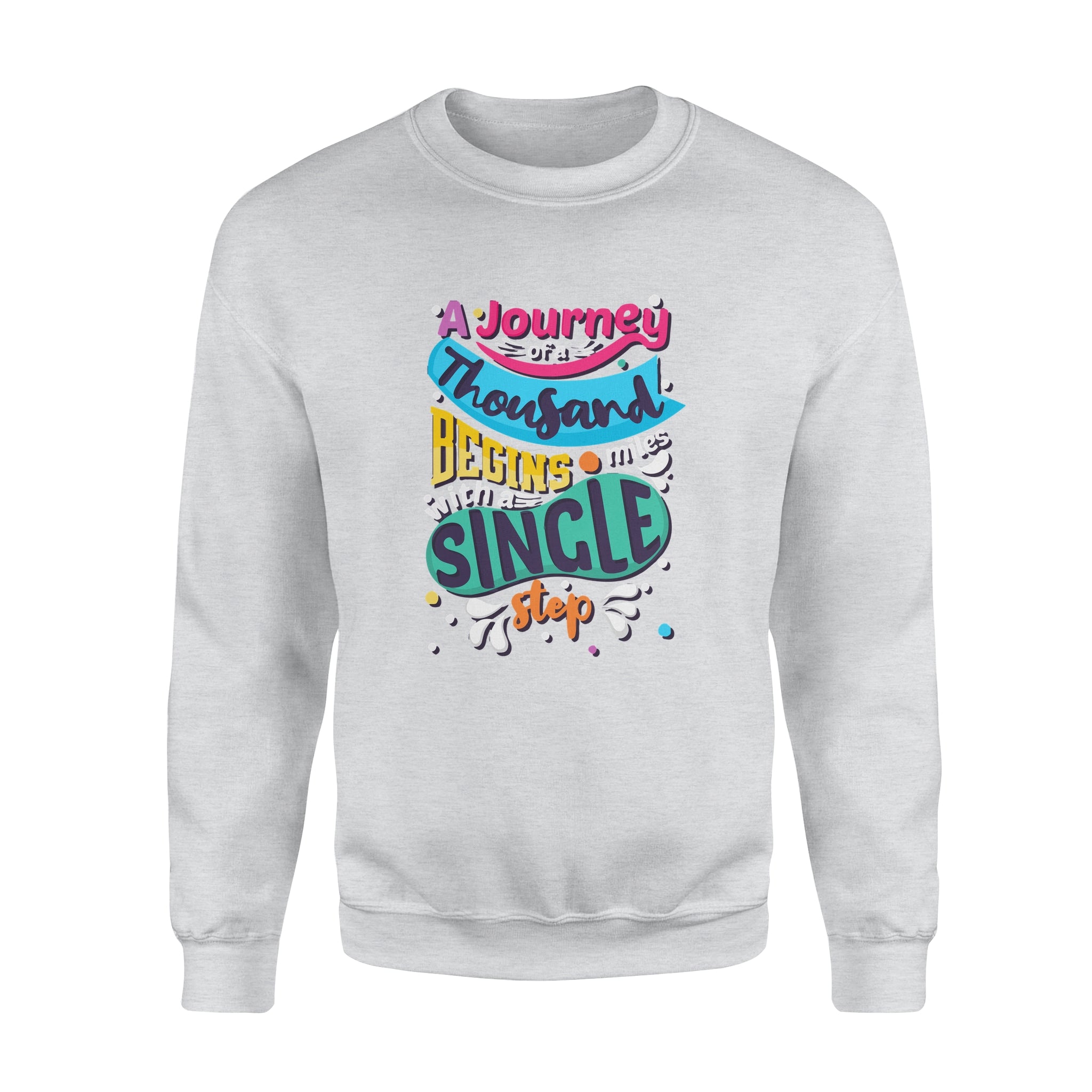 Aj Journey of a Thousand Miles Begins with a Single Step - Fleece Sweatshirt