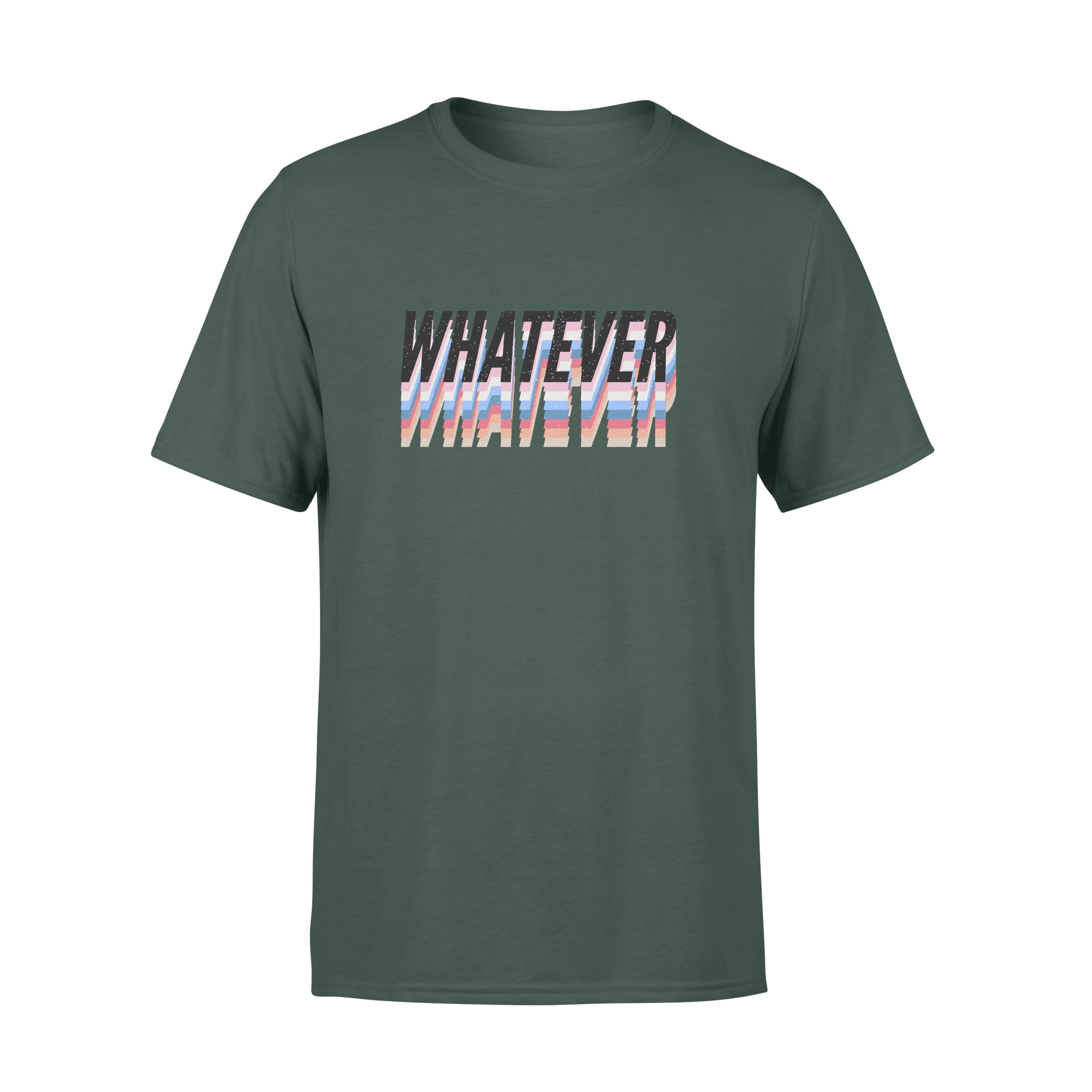 Whatever -  T-shirt