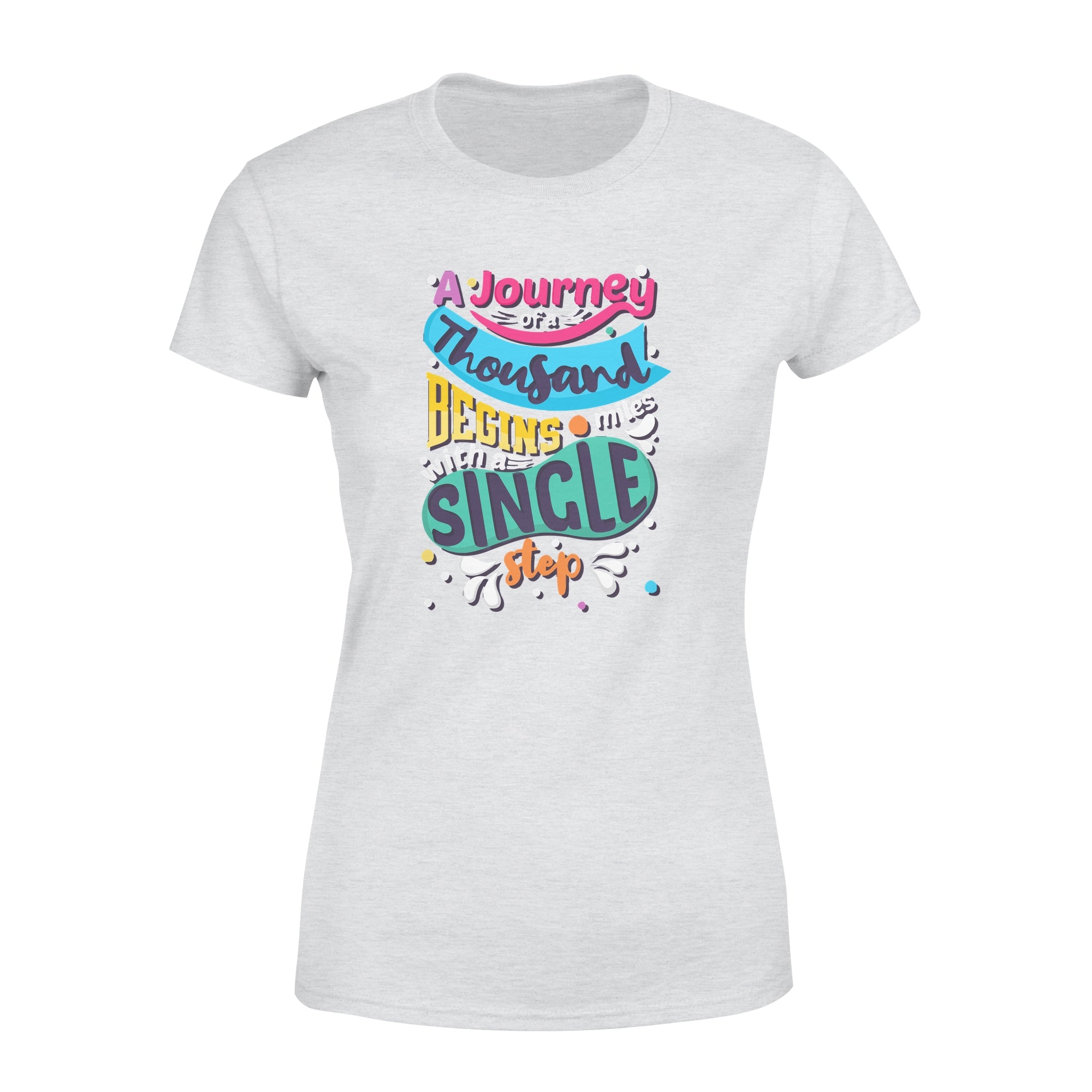 Aj Journey of a Thousand Miles Begins with a Single Step - Women's T-shirt