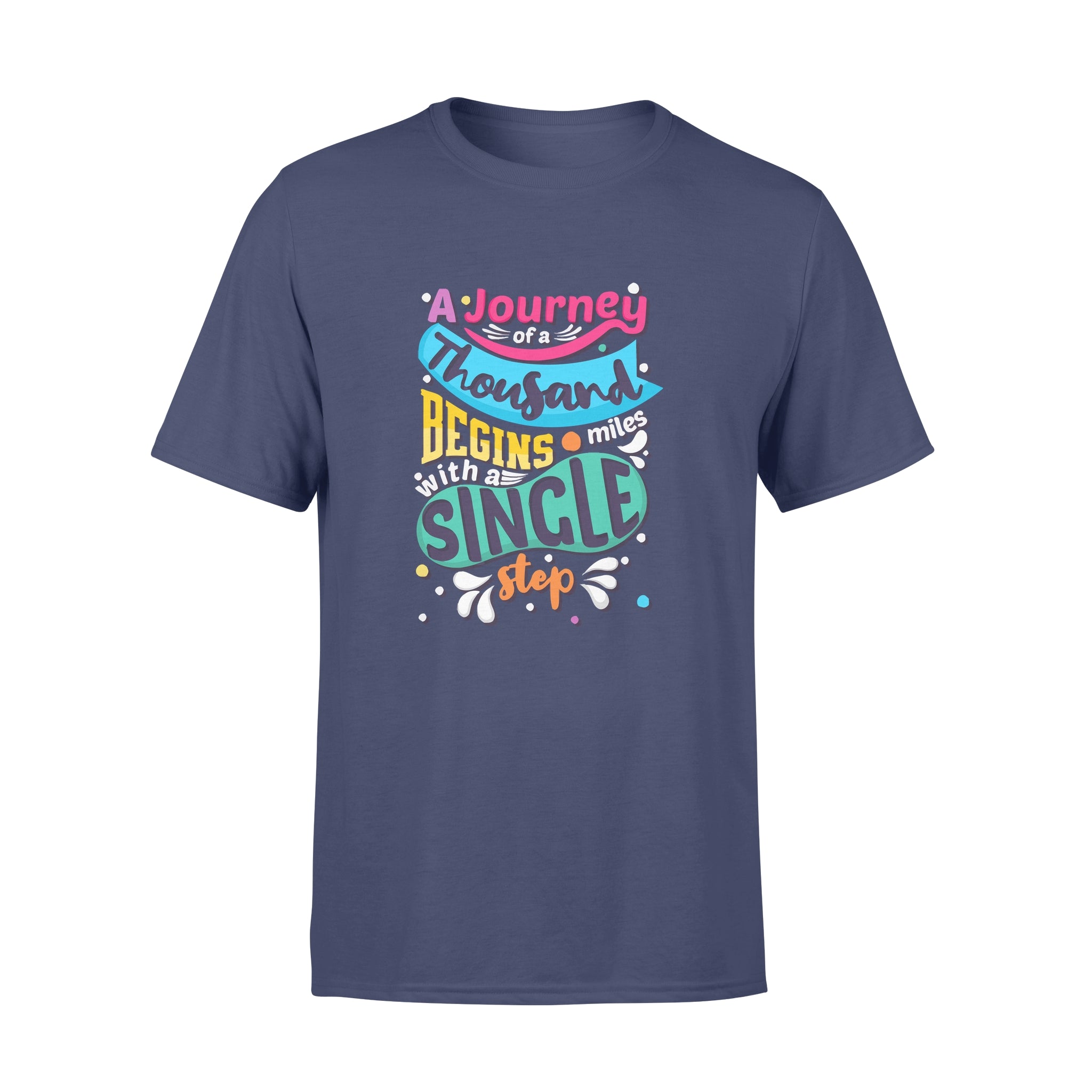 Aj Journey of a Thousand Miles Begins with a Single Step - T-shirt