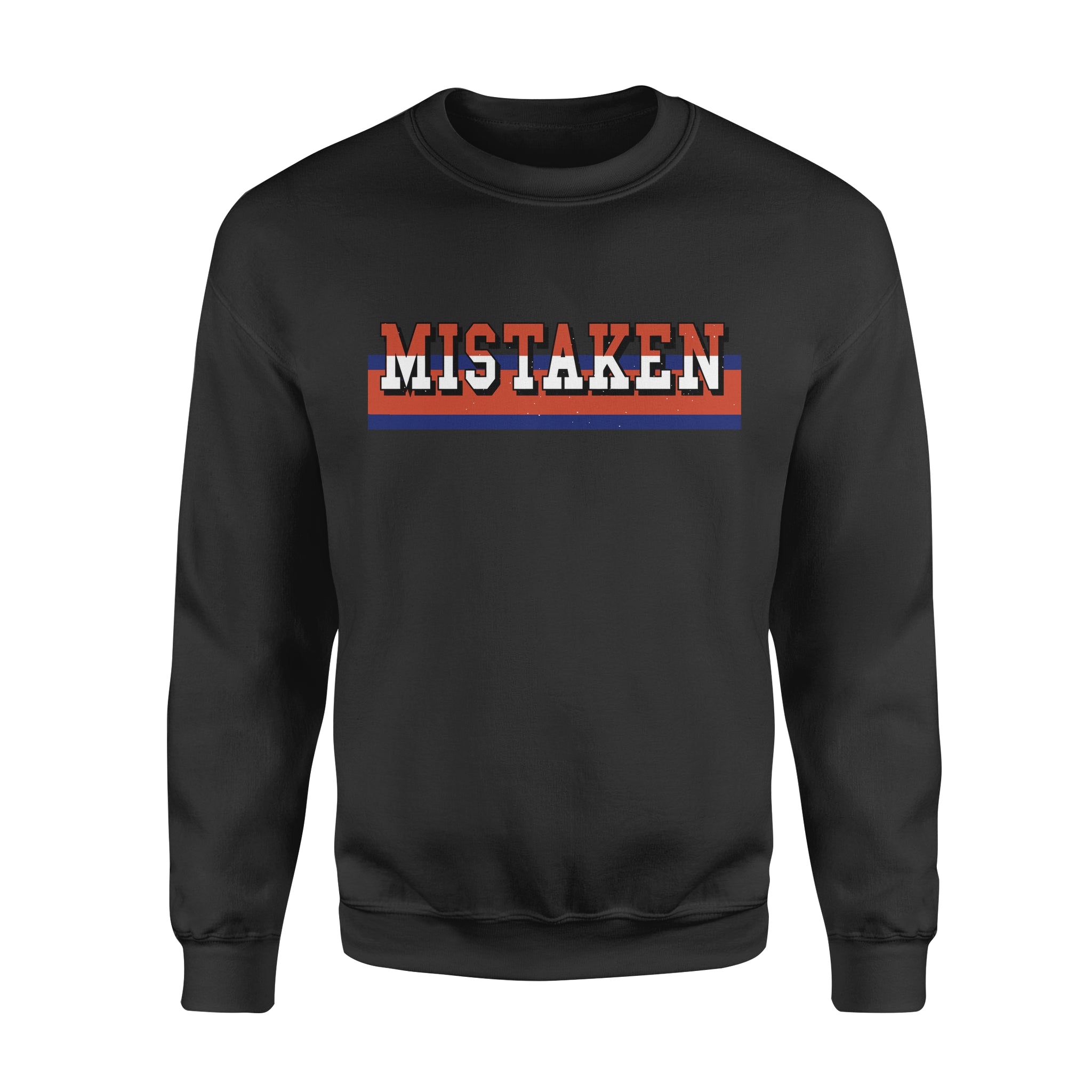 MISTAKEN -  Fleece Sweatshirt