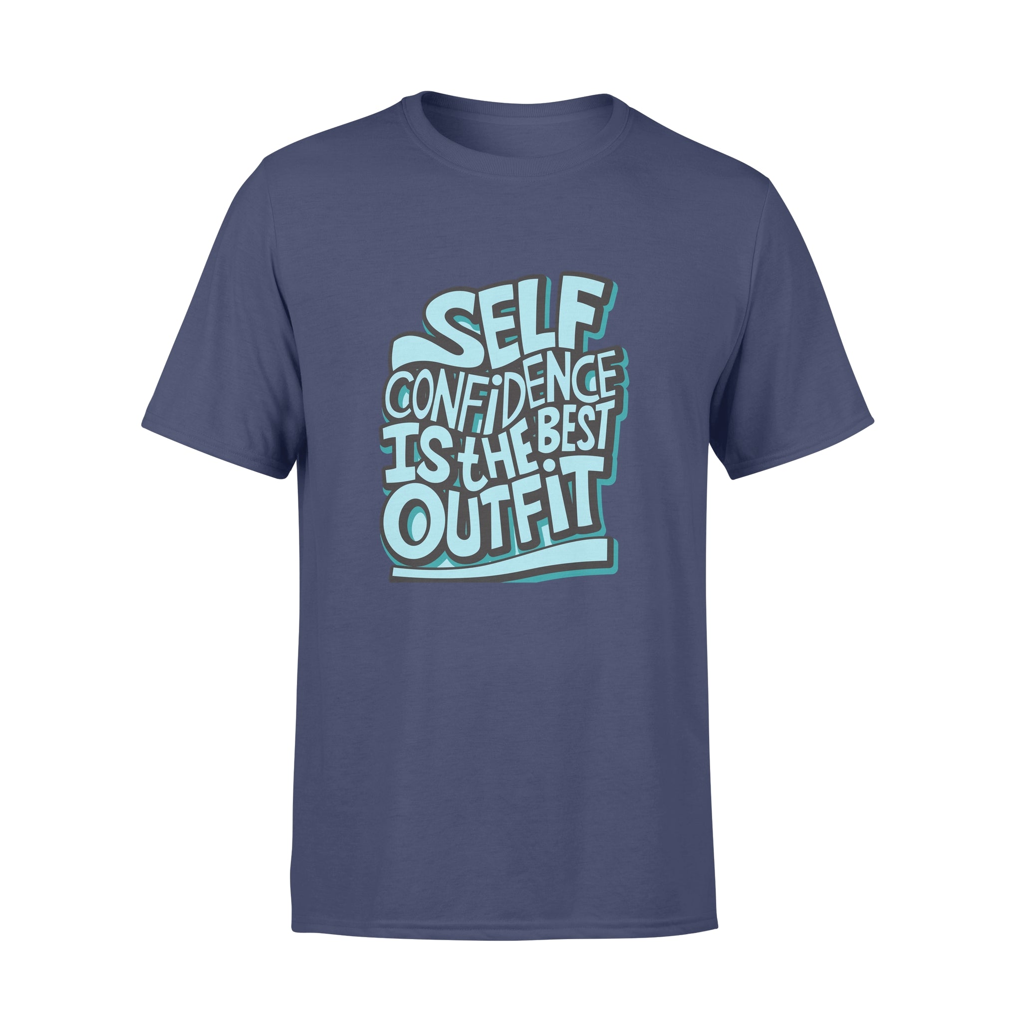 Self Confidence Is The Best Outfit -  T-shirt