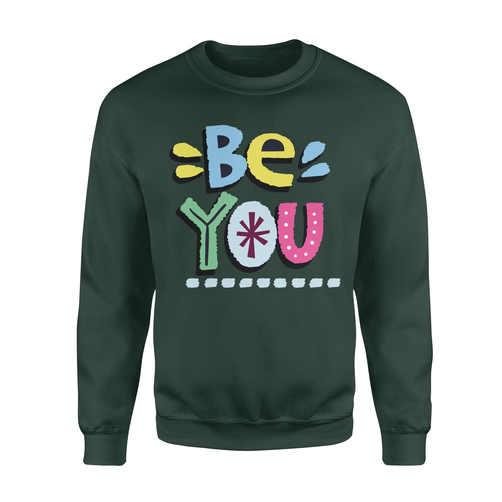 Be You -  Fleece Sweatshirt