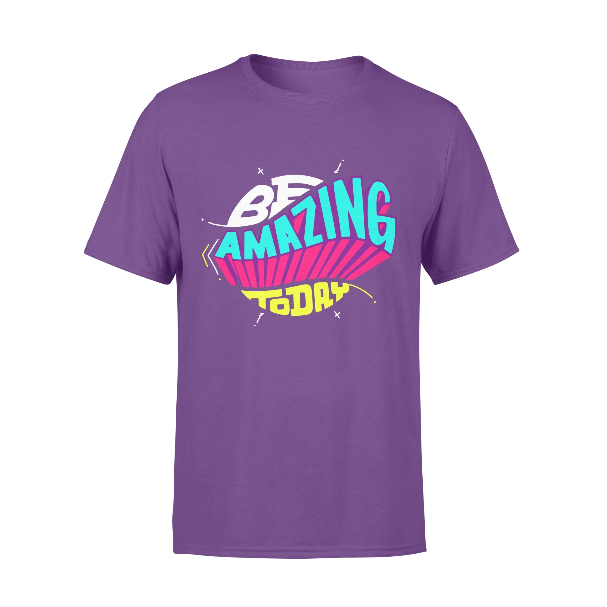 Be Amazing Today -  T-shirt