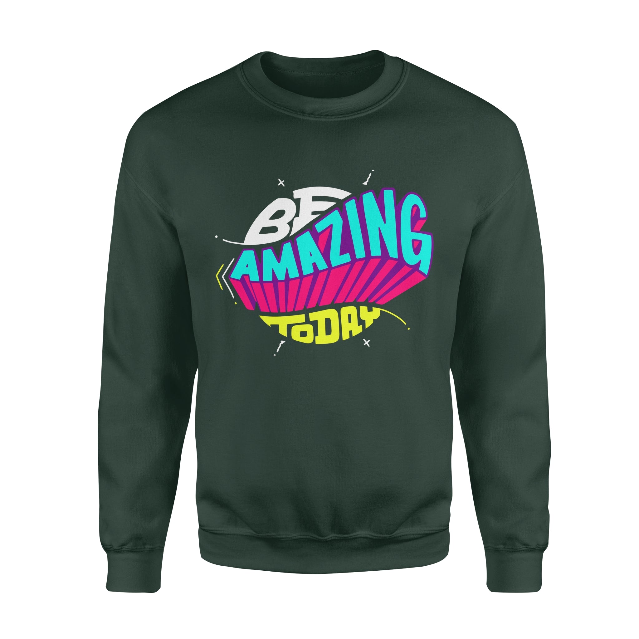 Be Amazing Today -  Fleece Sweatshirt