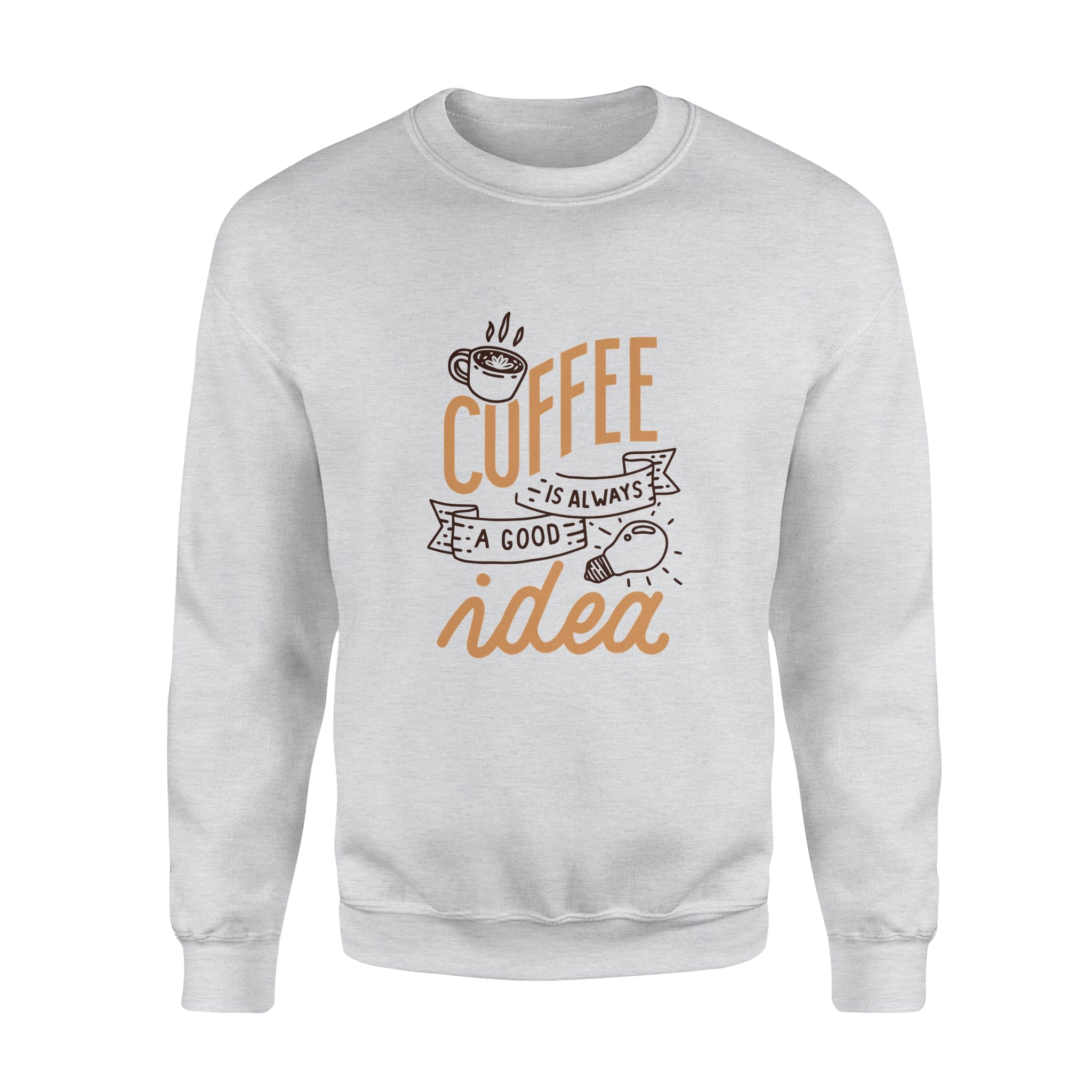 Coffee is always A Good Idea - Fleece Sweatshirt