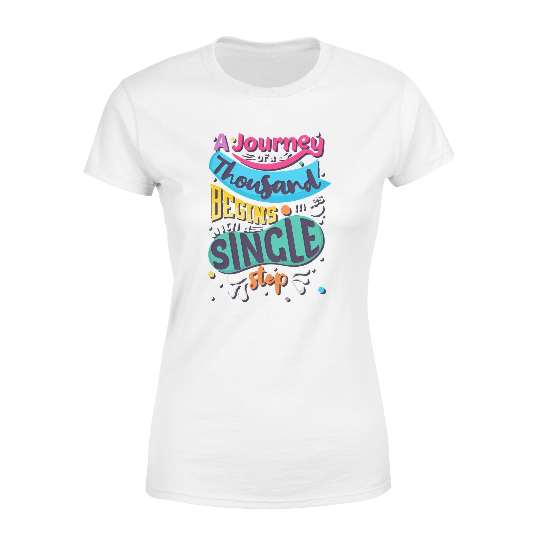 Aj Journey of a Thousand Miles Begins with a Single Step - Women's T-shirt