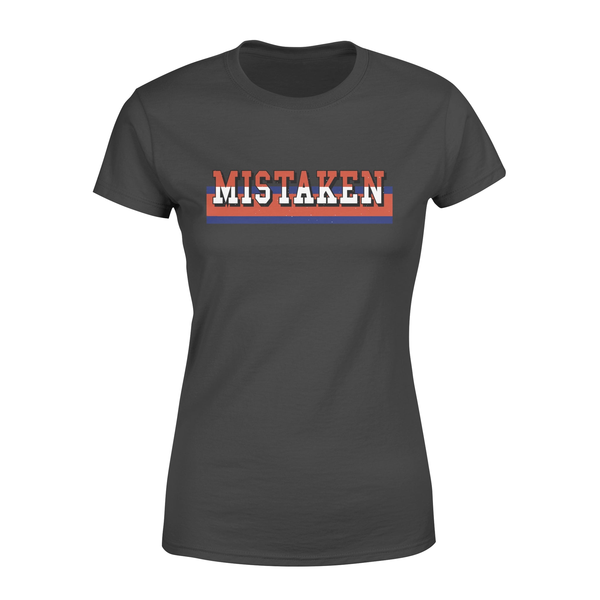 MISTAKEN -  Women's T-shirt