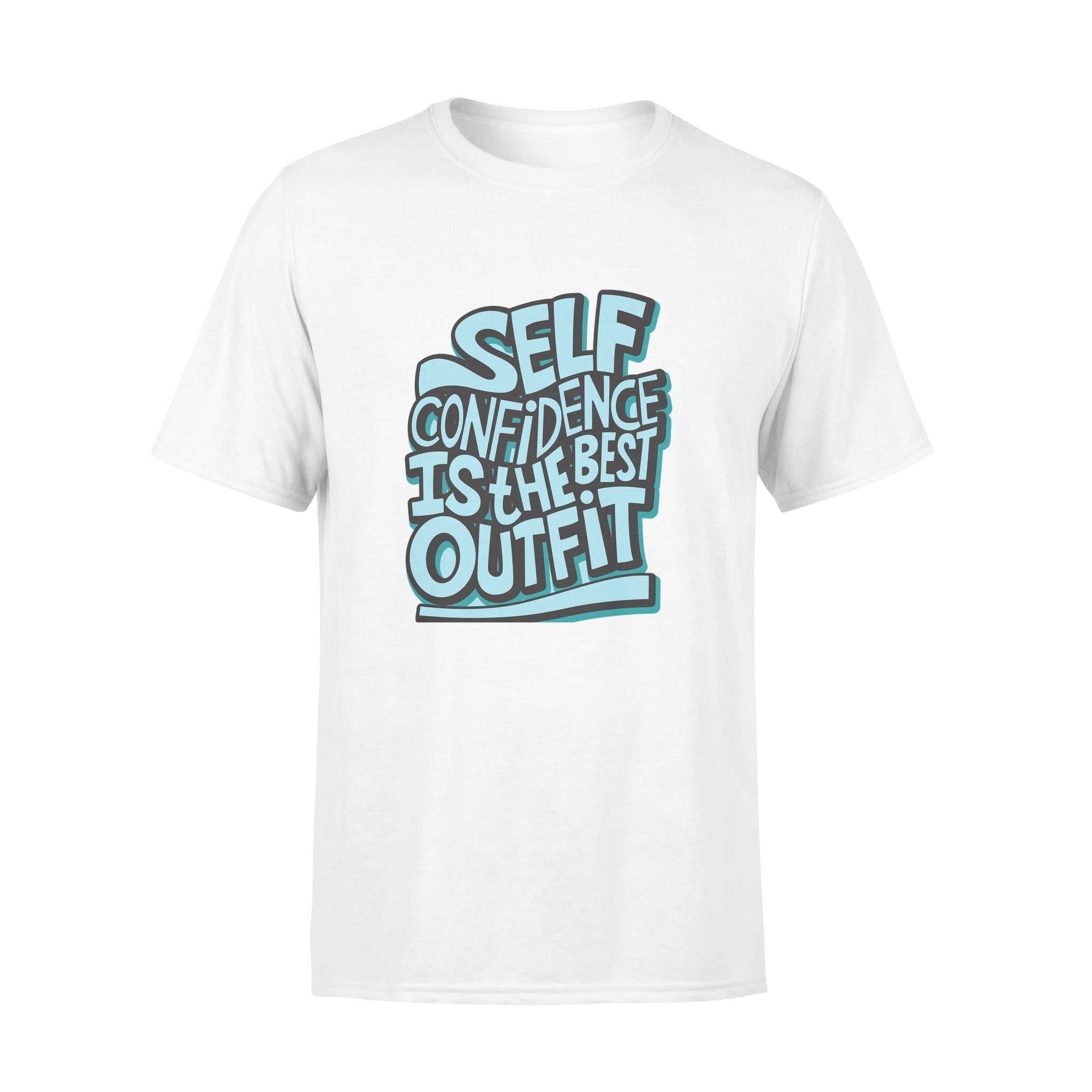 Self Confidence Is The Best Outfit -  T-shirt