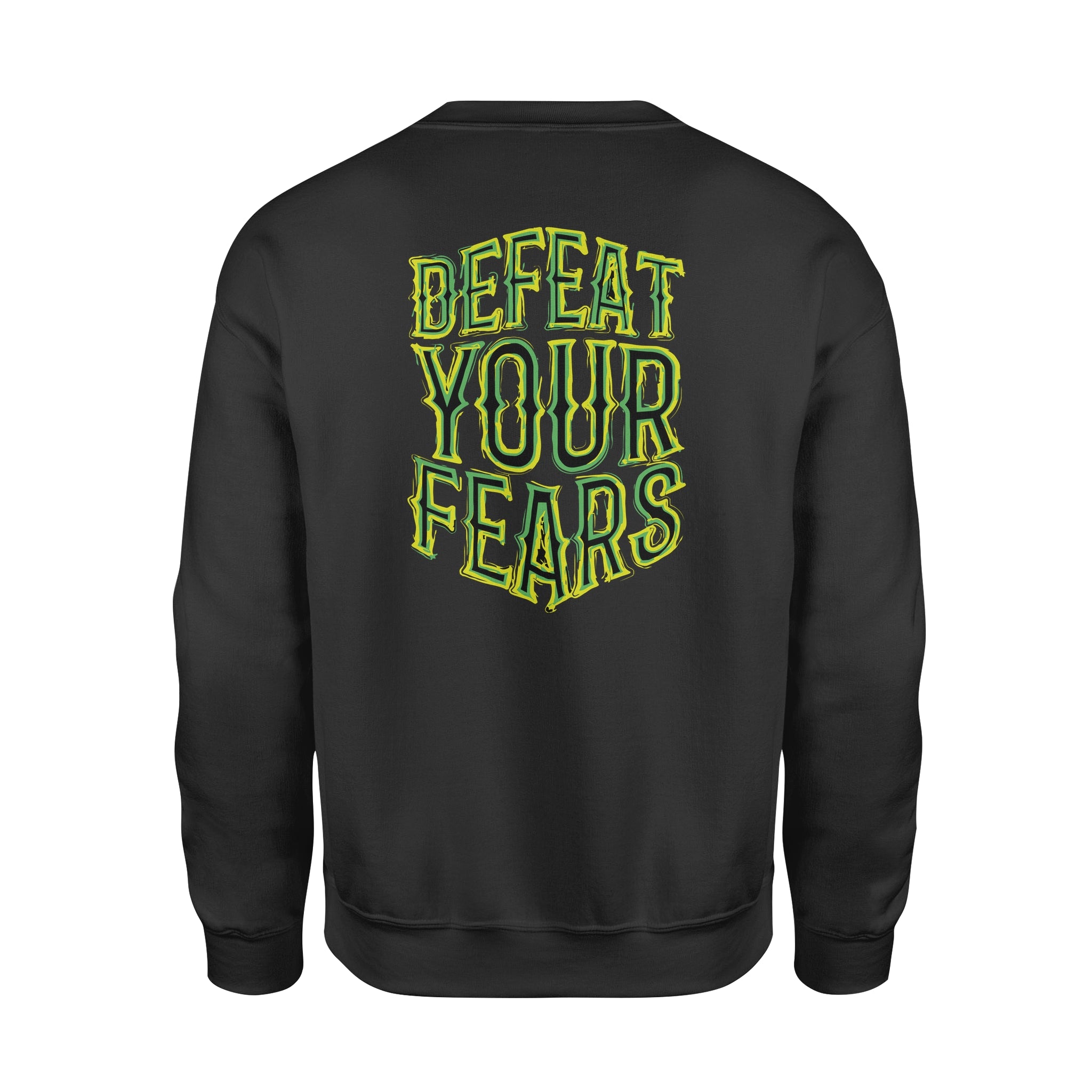 Defeat Your Fear - Premium Fleece Sweatshirt