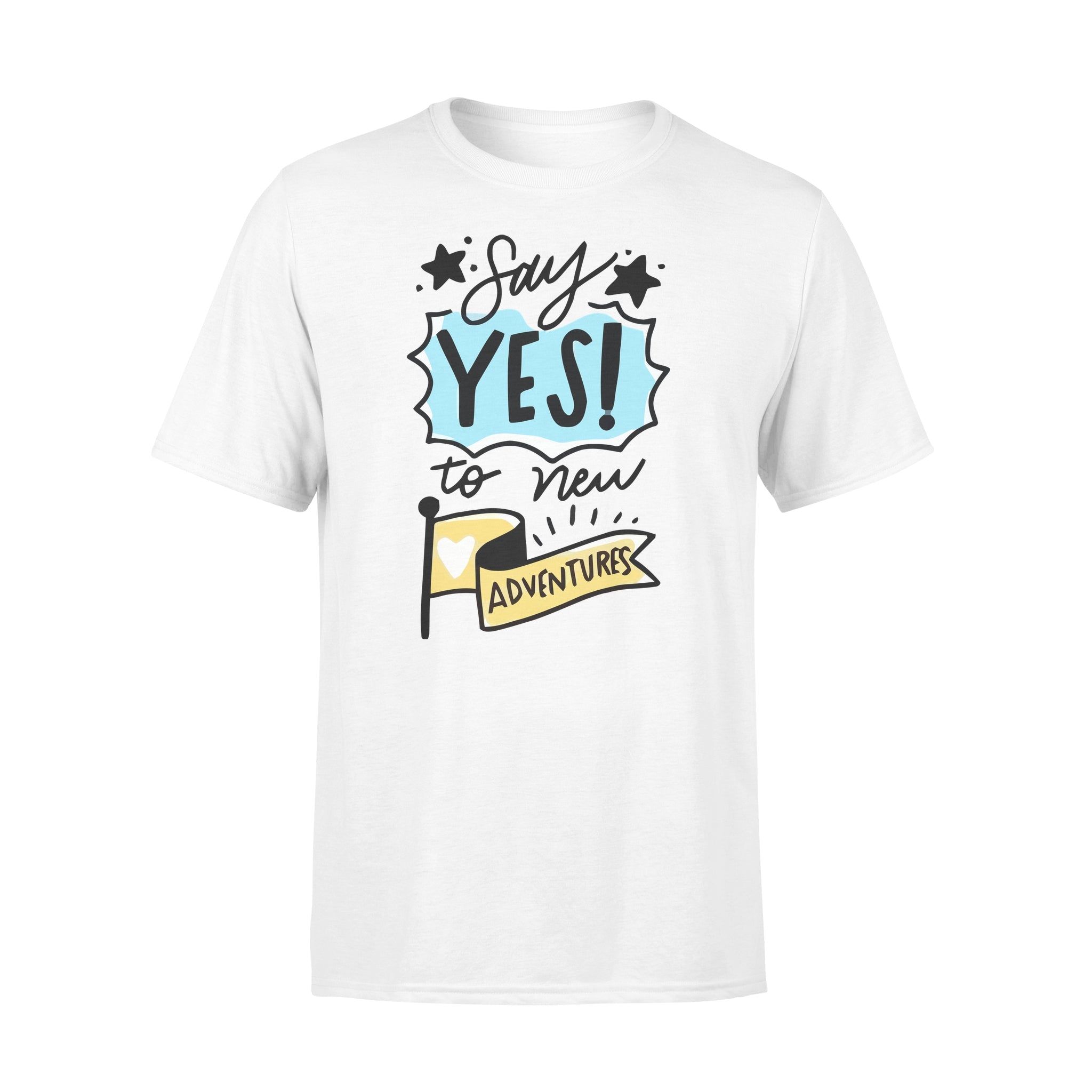 Say Yes To New Adventures -  T-shirt